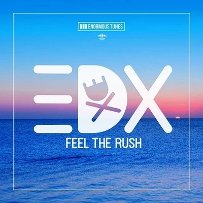 EDXFeel The Rush