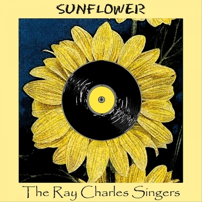 The Ray Charles Singers/Barney Kessel/Studio orchestra/Mitchell Ayres/Les Baxter Orchestra/Jaye P. Morgan/Les Baxter Chorus/Dick Jacobs/Julie London/Mitchell Ayres OrchestraSunflower