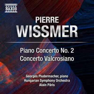 Georges PludermacherWISSMER, P.: Piano Concerto No. 2Concerto valcrosiano (Pludermacher, Hungarian Symphony, Pâris)