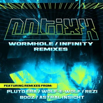 NotixxWormholeInfinity Remixes