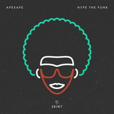 ApexapeChris LorenzoHype The Funk