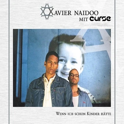 Xavier Naidoo/Vanessa MaiWenn ich schon Kinder hätte