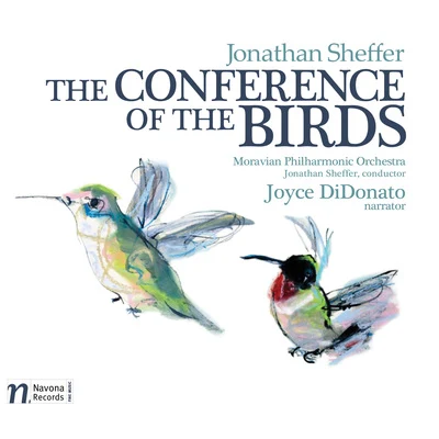 Emily S. Van Niman/Kevin Stout/The Stanbery Singers/Rebekah Chesnes/Moravian Philharmonia Winds and Percussion Ensemble/Kerry Stratton/David Tanner/Samantha Staton/Sean David Taylor/Moravian Philharmonic OrchestraJonathan Sheffer: The Conference of the Birds