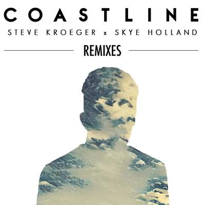 Steve KroegerCoastline (Remixes)