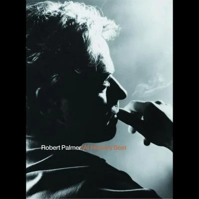 Robert PalmerRobert Palmer At His Very Best