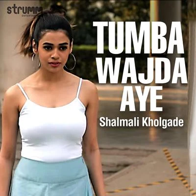 Jigar Saraiya/Shalmali KholgadeTumba Wajda Aye - Single