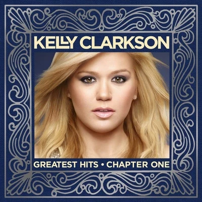 Kelly ClarksonGreatest Hits - Chapter One