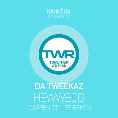 Da TweekazHewwego (Darren Styles Remix)