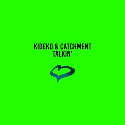 CatchmentTalkin (Radio Edit)