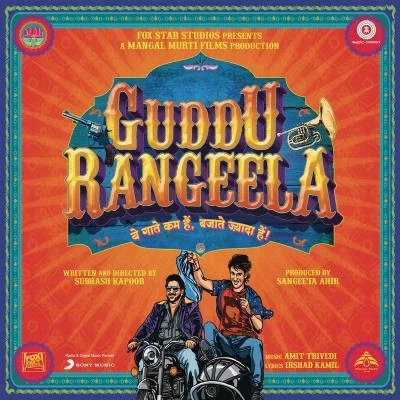 Amit Trivedi/Richa Sharma/Altaf RajaGuddu Rangeela (Original Motion Picture Soundtrack)