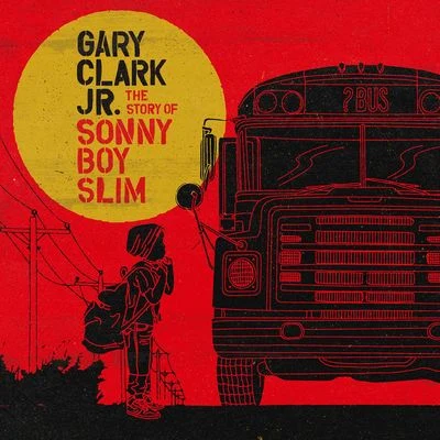 Gary Clark Jr./Jam in the VanThe Story of Sonny Boy Slim