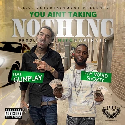 GunplayYou Aint Taking Nothing (feat. Gunplay)