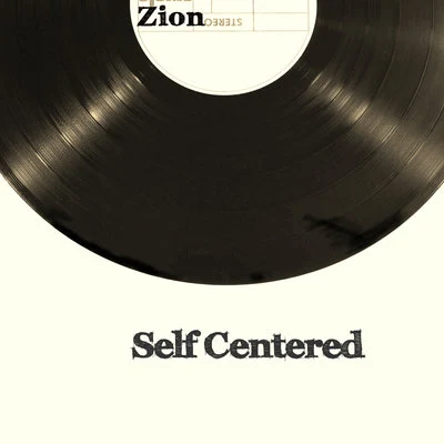 ZionSelf Centered