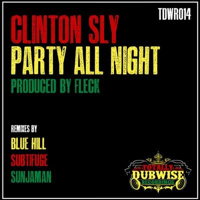 Clinton Sly/Dirt MonkeyParty All Night