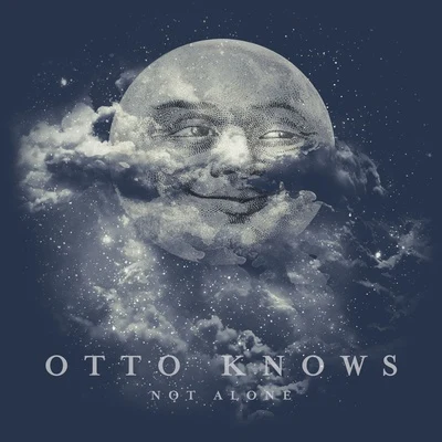 Otto KnowsNot Alone