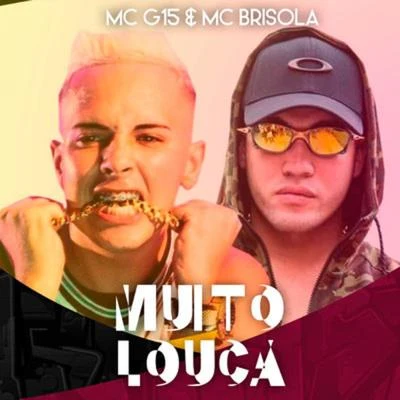 Mc BrisolaDj GuugaMuito Louca