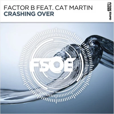 Cat Martin/Factor BCrashing Over