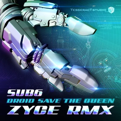 Sub6Droid Save The Queen (Zyce Remix)