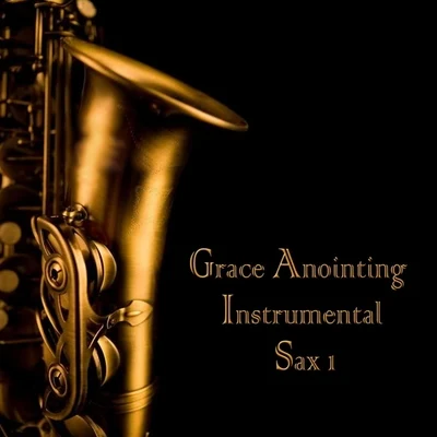 Amar/Jaya/Taz/Apache IndianGrace Anointing Instrumental Sax, Vol. 1 (Instrumental)