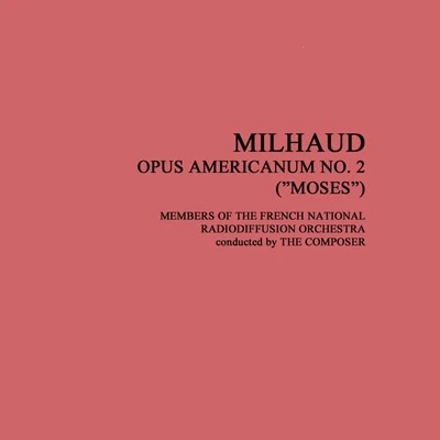 French National Radio OrchestraMilhaud: Opus Americanum