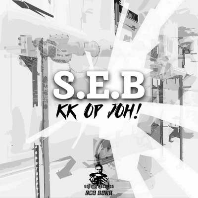 S.E.B/Lil J/The Nickel BagKK op joh!