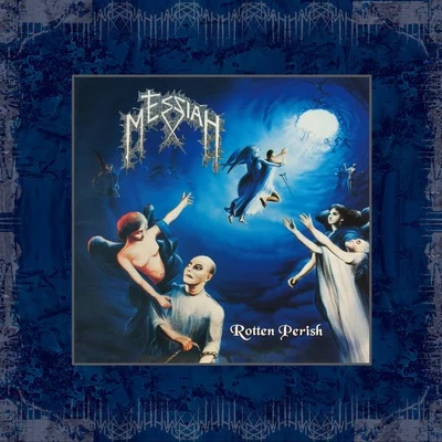 Messiah/Dame Grease/Max BMESSIAH - Rotten Perish