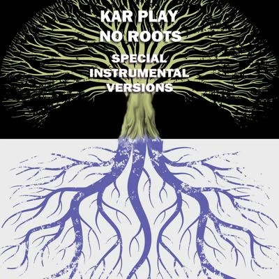 Kar PlayNo Roots (Extended Instrumental Mix Tribute to Alice Merton)