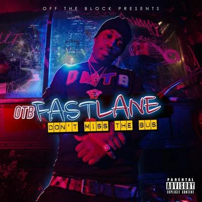 OTB Fastlane/Big TonyDon’t Miss The Bus