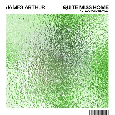 James Arthur/Martin JensenQuite Miss Home (Steve Void Remix)