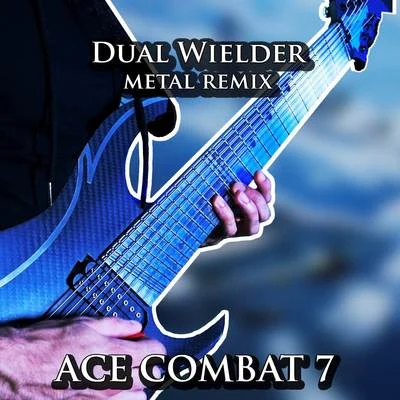 Vincent MorettoDual Wielder (From "Ace Combat 7") [Metal Remix]