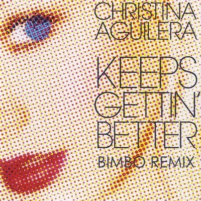 Christina AguileraKeeps Getting Better (The Remixes)