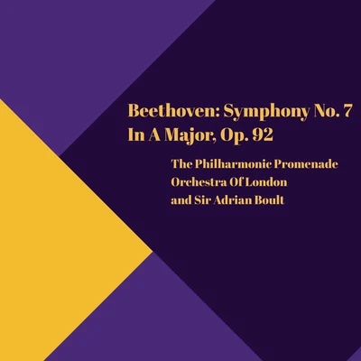 The Philharmonic Promenade Orchestra Of LondonBeethoven: Symphony No. 7 in A Major, Op. 92