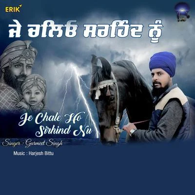 Firoz/Satinder Sartaaj/salim/Gurmeet Singh/Navraj Hans/Sabar KotiJe Chale Ho Sirhind Nu