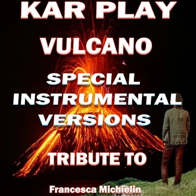 Kar PlayVulcan哦 (special instrumental versions tribute to Frances Cami吃哦林)