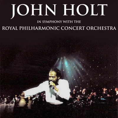 John Holt/Dennis BrownJohn Holt in Symphony with the Royal Philharmonic Orchestra