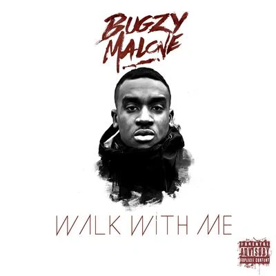 Bugzy MaloneWalk With Me