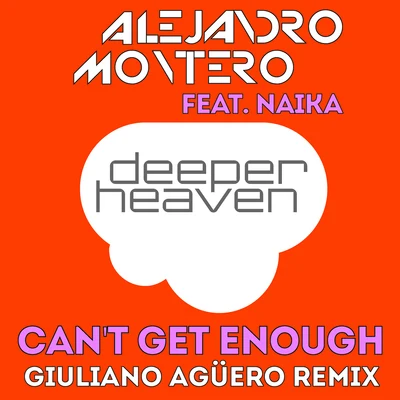 Alejandro Montero/Come & C/Satélite 23/DJ JMP/Javier Penna/Chano!Cant Get Enough(Giuliano Aguero Remix)