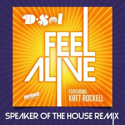 Katt RockellFeel Alive (Speaker Of The House Remix)