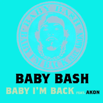 Baby BashBaby Im Back (Intl Comm Single)