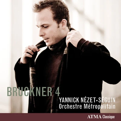 Yannick Nézet-Séguin/Ildar Abdrazakov/Orchestre Métropolitain de MontréalBRUCKNER, A.: Symphony No. 4, "Romantic" (Montreal Metropolitan Orchestra, Nezet-Seguin)