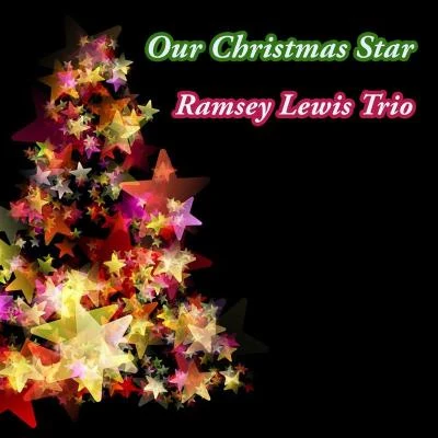 Ramsey Lewis TrioOur Christmas Star