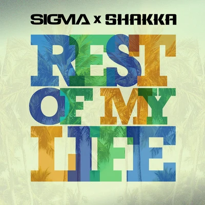 SIGMARest Of My Life