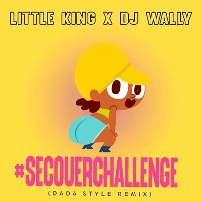 DJ WallySecouer Challenge (feat. Little King)