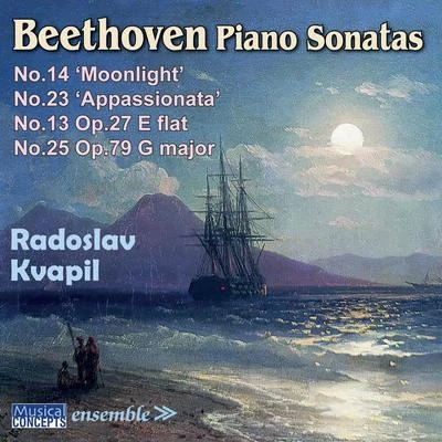 Radoslav Kvapil/Frederic ChopinBeethoven Piano Sonatas: No. 13, No. 14 ("Moonlight"), No. 23 ("Appassionata"), and No. 25