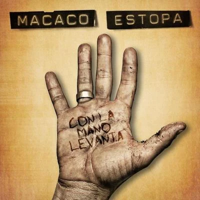 Errijorge/Ge Macedo/Macaco/Vandals Gang/Cheetos/MC Dhju/Raggnomo/IrlandêsCon La Mano Levantá (Feat. Estopa)