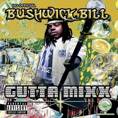 Bushwick BillMr. ScheHardcore MontanaGutta Mixx