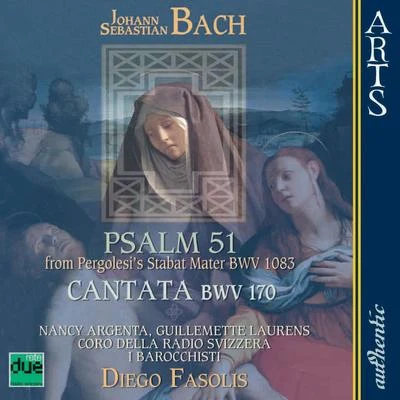 Max Emanuel Cencic/Max Emanuel CencicDiego FasolisI Barocchisti/I Barocchisti/Diego Fasolis/Max Emmanuel CencicBach: Psalm 51 from Pergolesis Stabat Mater BWV 1083, Cantata "Vergnügte Ruh, beliebte Seelenlust" BWV 170