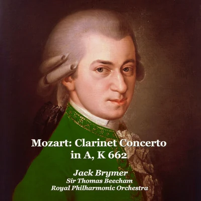 Anthony Inglis/Royal Philharmonic OrchestraMozart: Clarinet Concerto in A, K 622