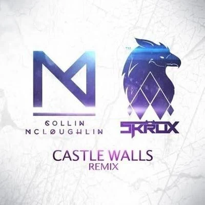 SkruxCastle Walls (Skrux & Collin Mcloughlin Remix)