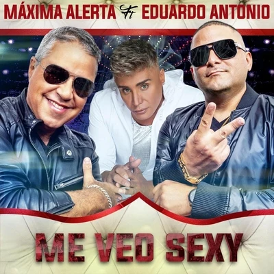 Eduardo AntonioMe Veo Sexy (feat. Eduardo Antonio)